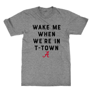 Wake Me When We're In T-Town