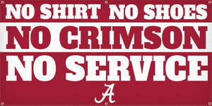 No Shirt No Shoes No Crimson No Service - 3ft x 6ft