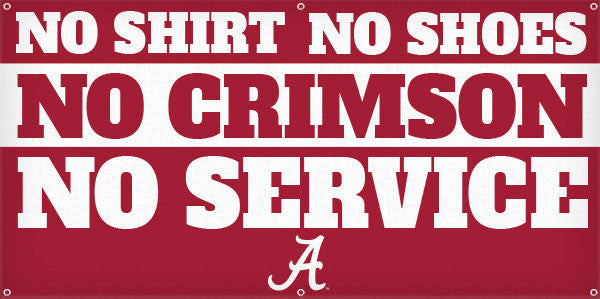 No Shirt No Shoes No Crimson No Service - 3ft x 6ft
